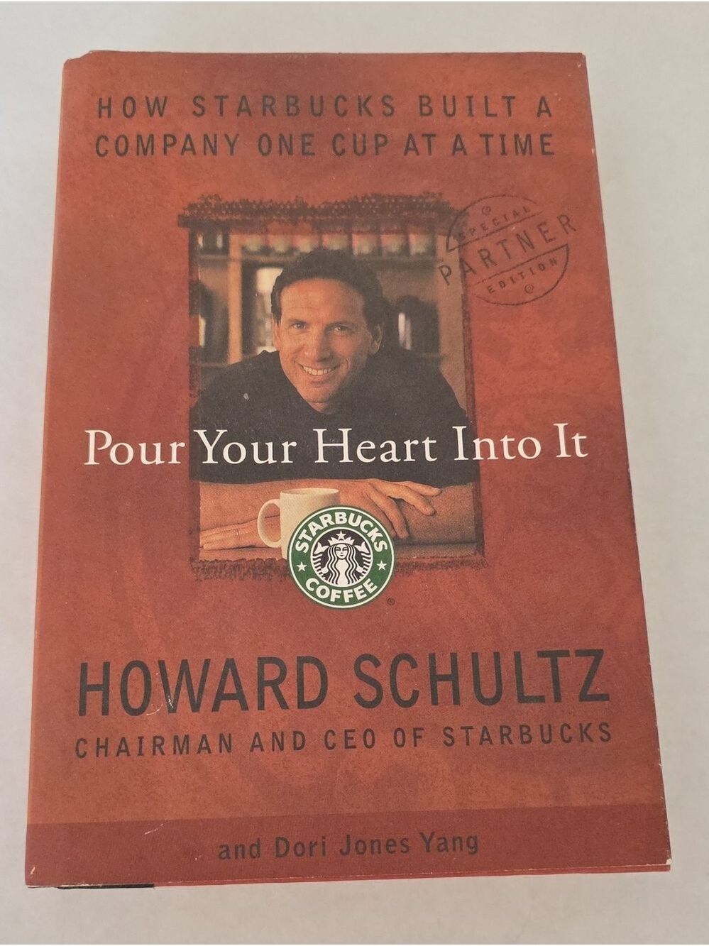 Starbucks Pour Your Heart Into It Hardcover Book Special Partner Edition 1997